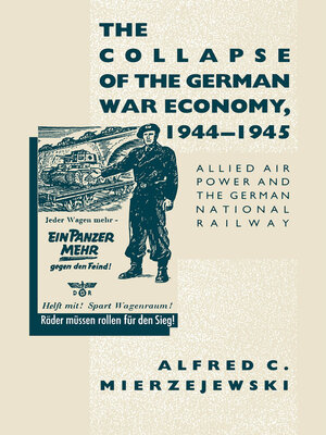 cover image of The Collapse of the German War Economy, 1944-1945